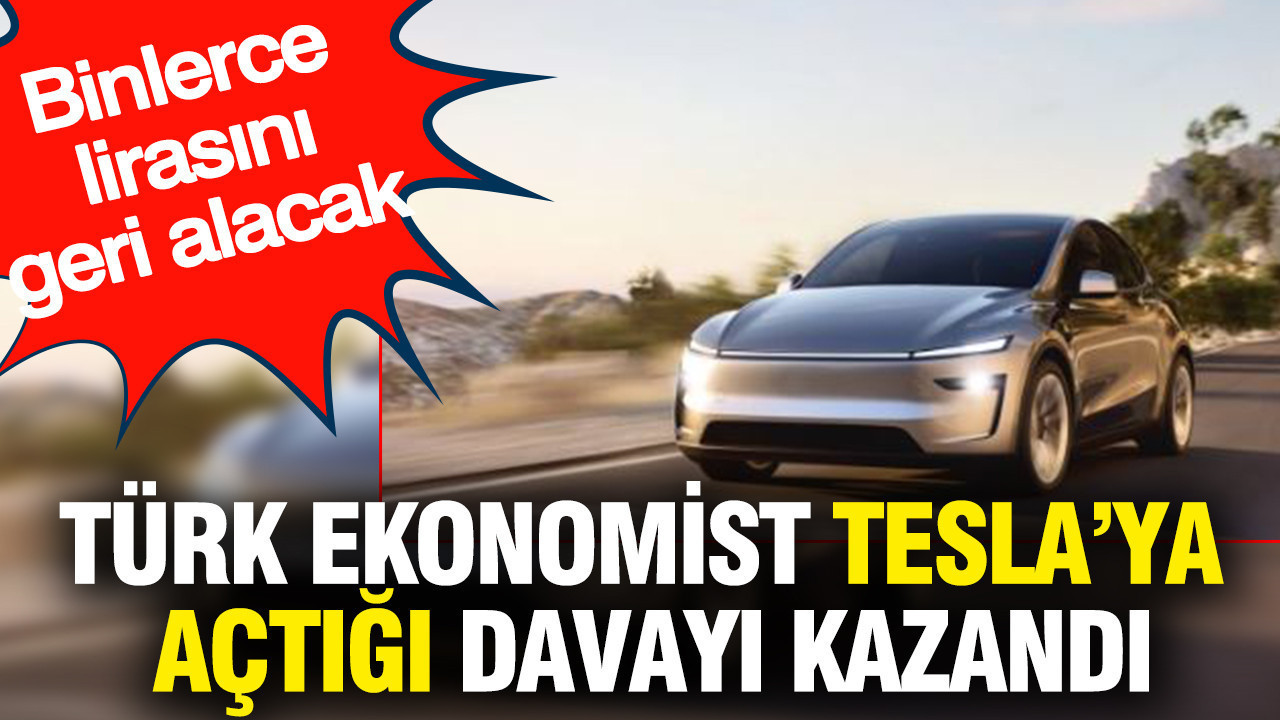 Türk ekonomist Tesla’ya açtığı davayı kazandı: Milyonlarca lirasını geri alacak