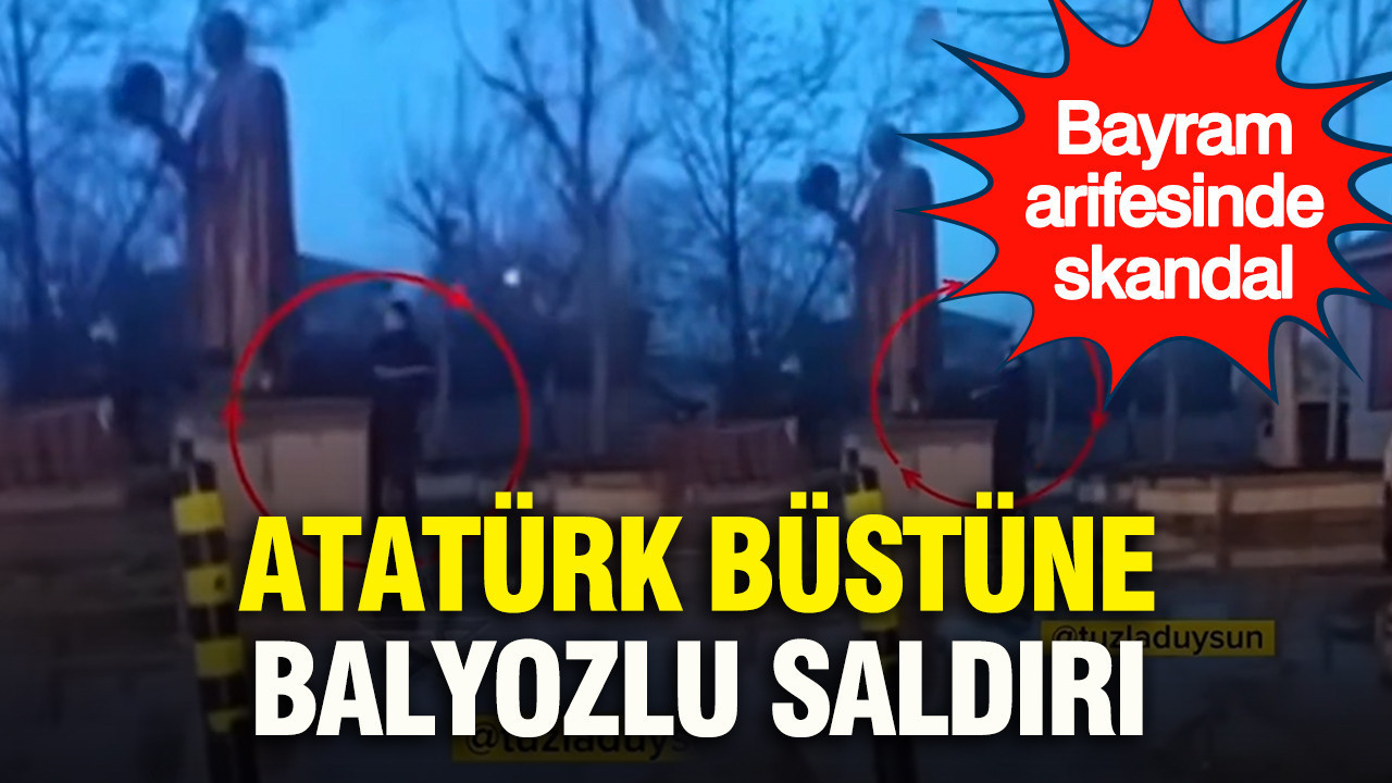 Atatürk büstüne balyozlu saldırı: Bayram arifesinde skandal