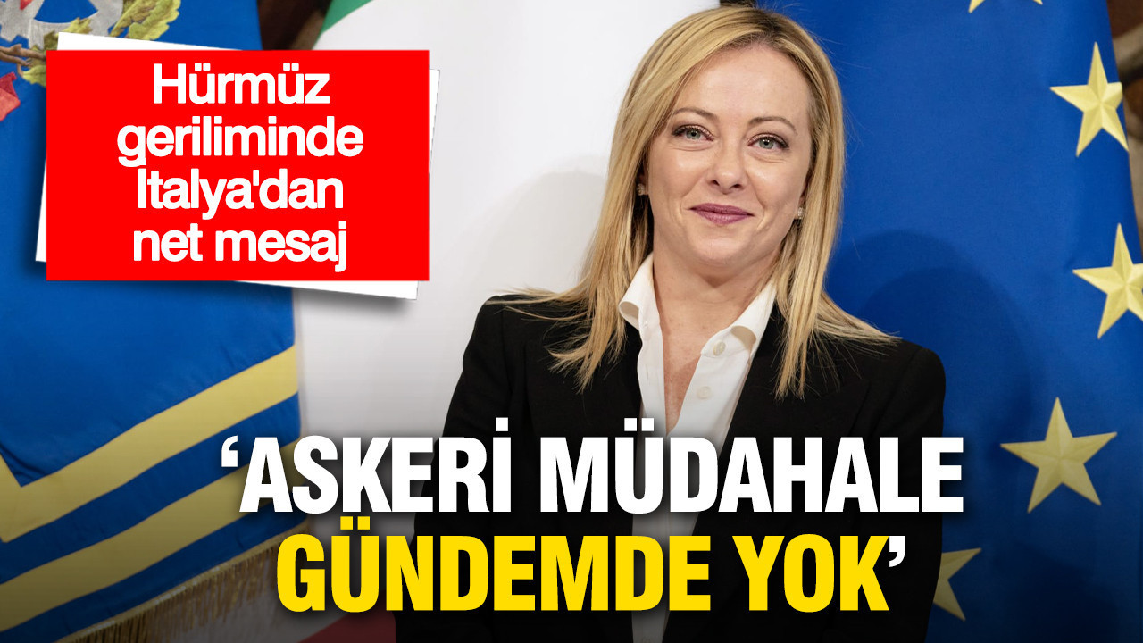 Hürmüz gerilimine İtalya’dan net mesaj: Askeri müdahale gündemde yok
