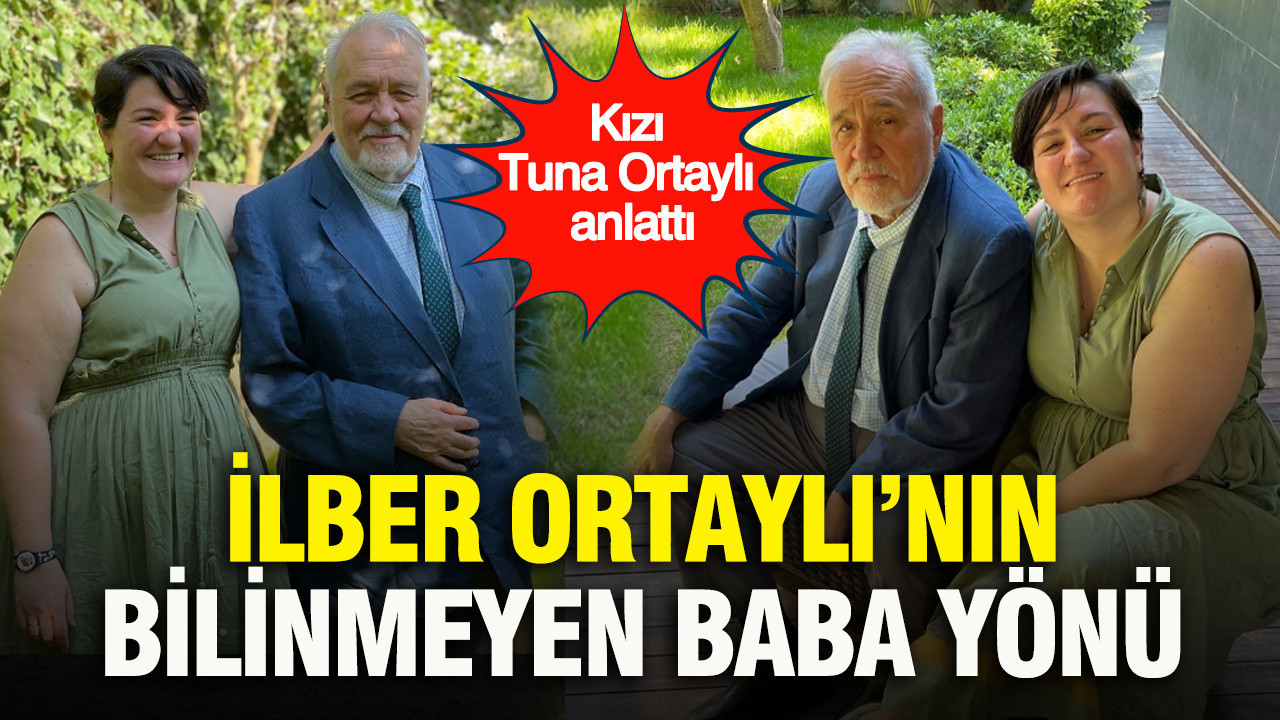 İlber Ortaylı’nın bilinmeyen baba yönü: Kızı Tuna Ortaylı anlattı