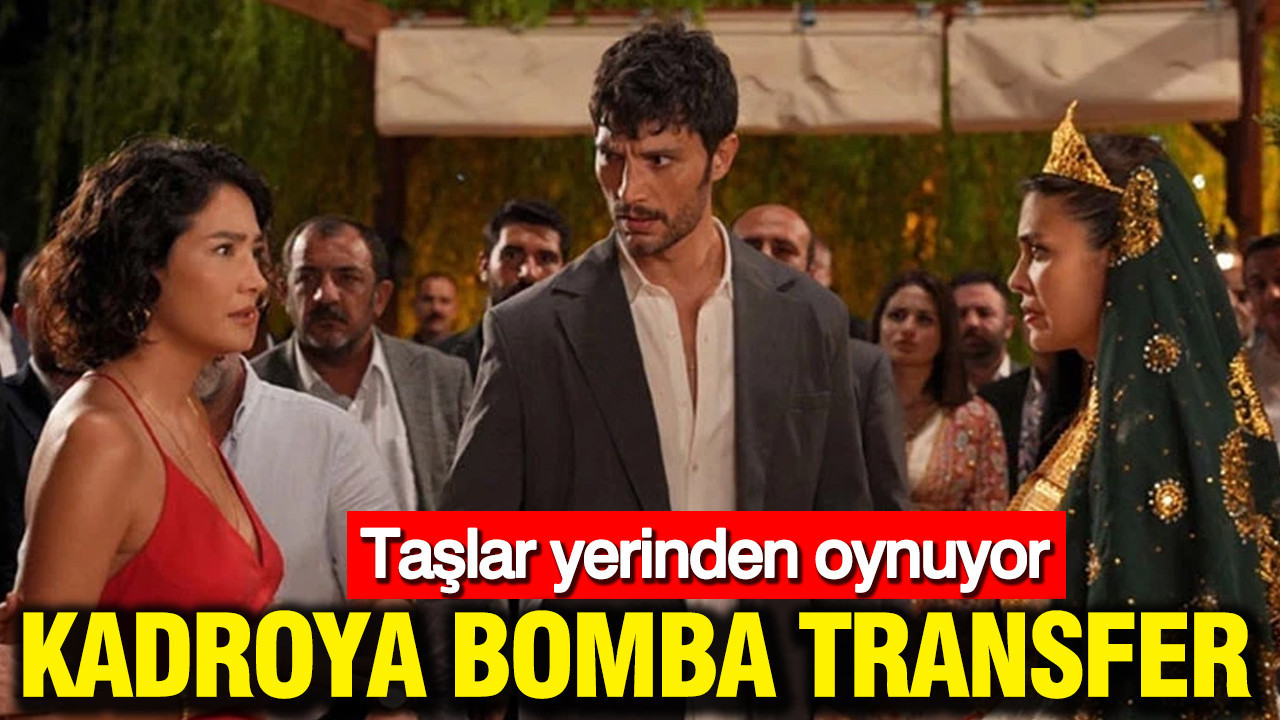 Kadroya bomba transfer: Taşlar yerinden oynuyor