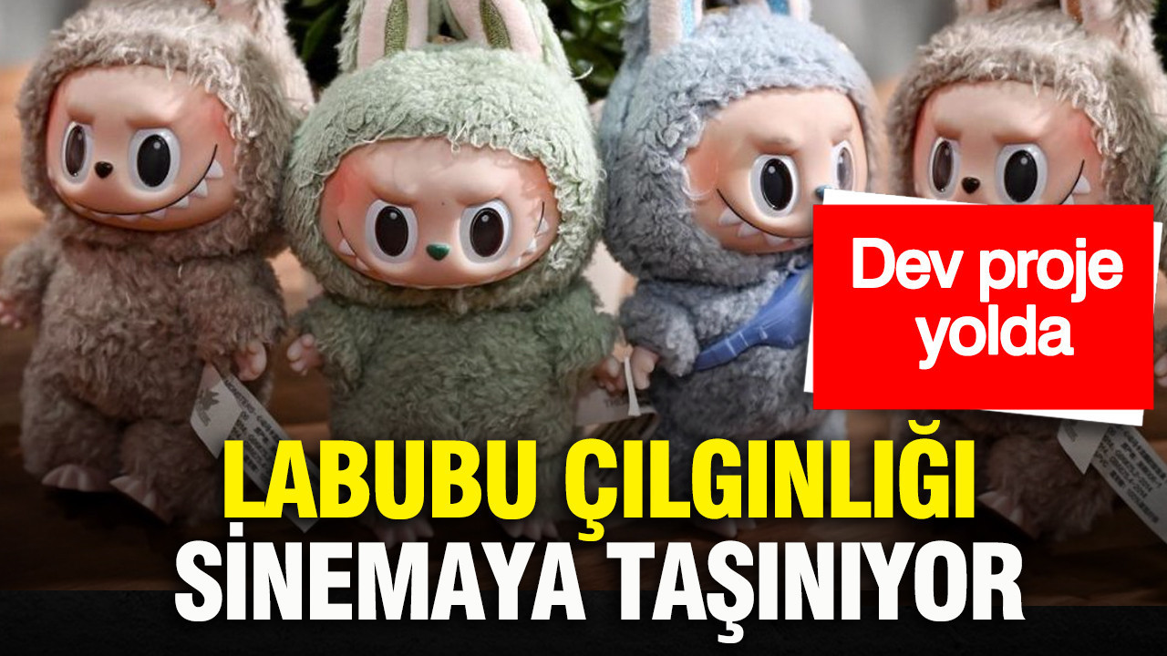 Labubu çılgınlığı sinemaya taşınıyor: Dev proje yolda