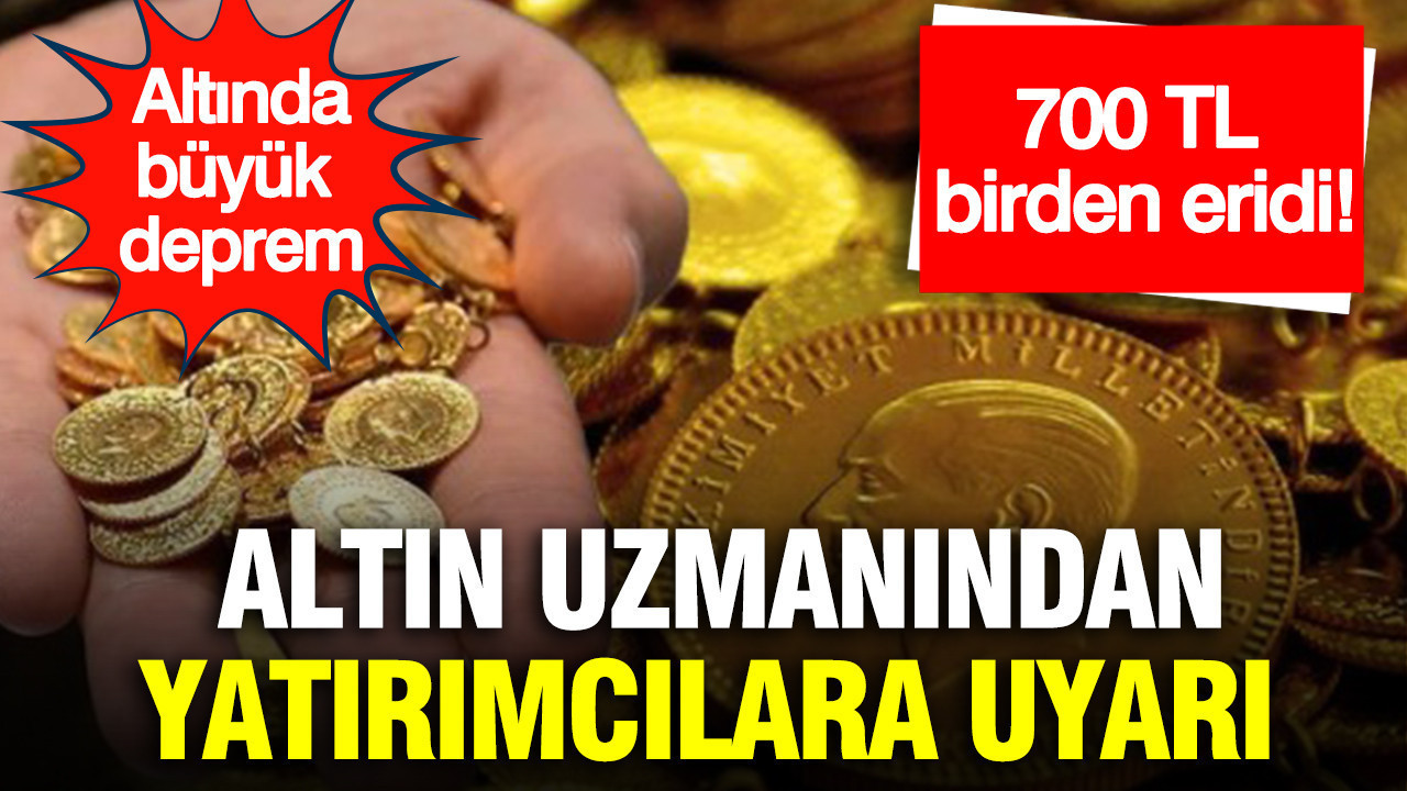 Altın fiyatları 700 TL birden eridi: Yatırımcılar şimdi ne yapacak? Altın uzmanı uyardı