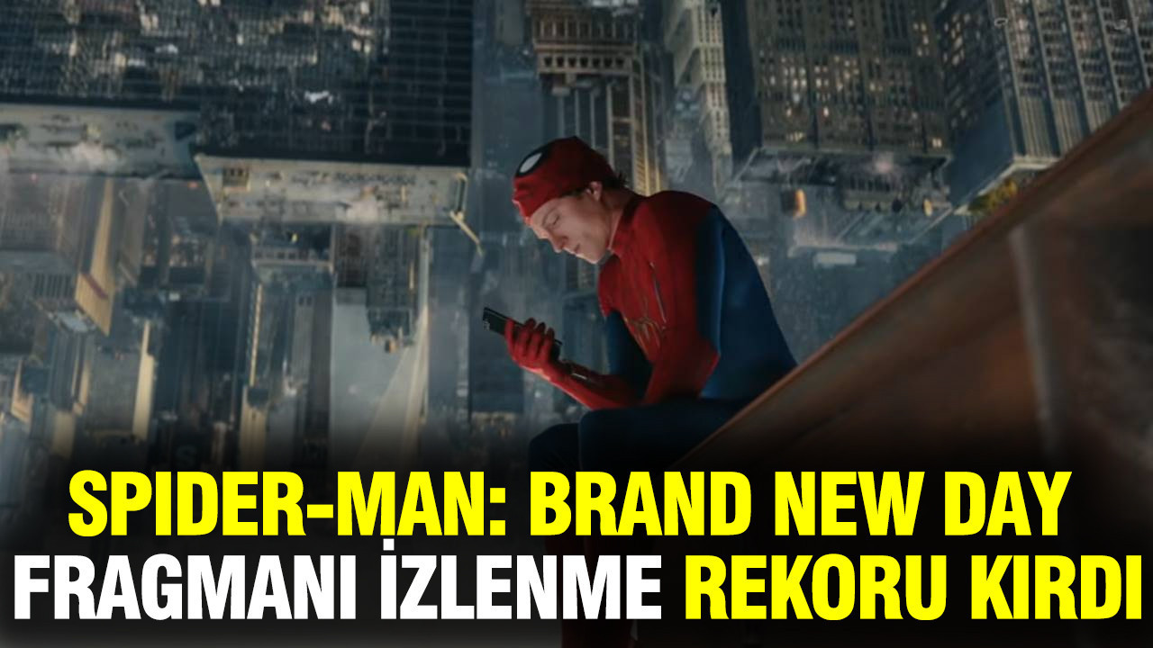 Spider-Man: Brand New Day fragmanı izlenme rekoru kırdı