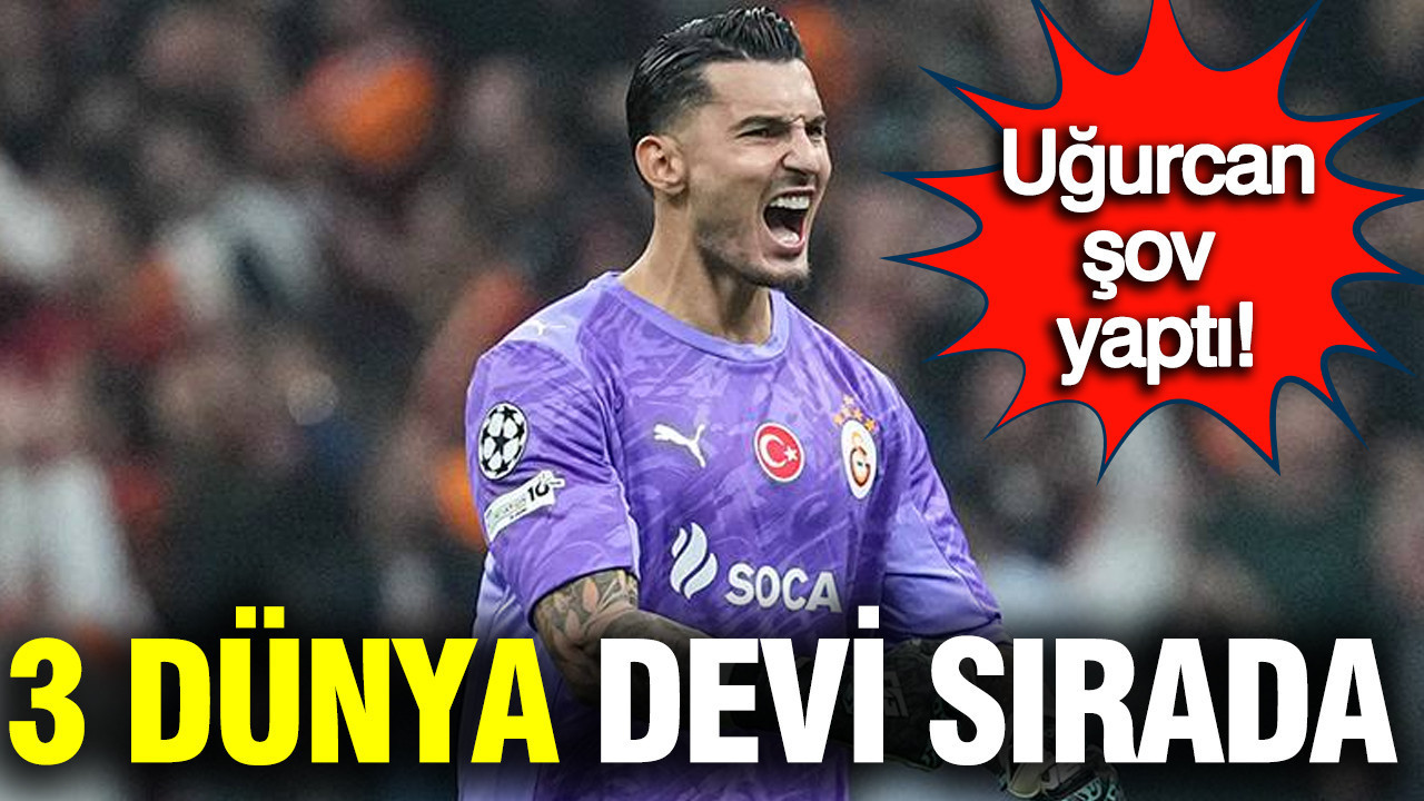 Uğurcan Çakır için 3 dünya devi sırada: Galatasaray'a transfer teklifi yolda