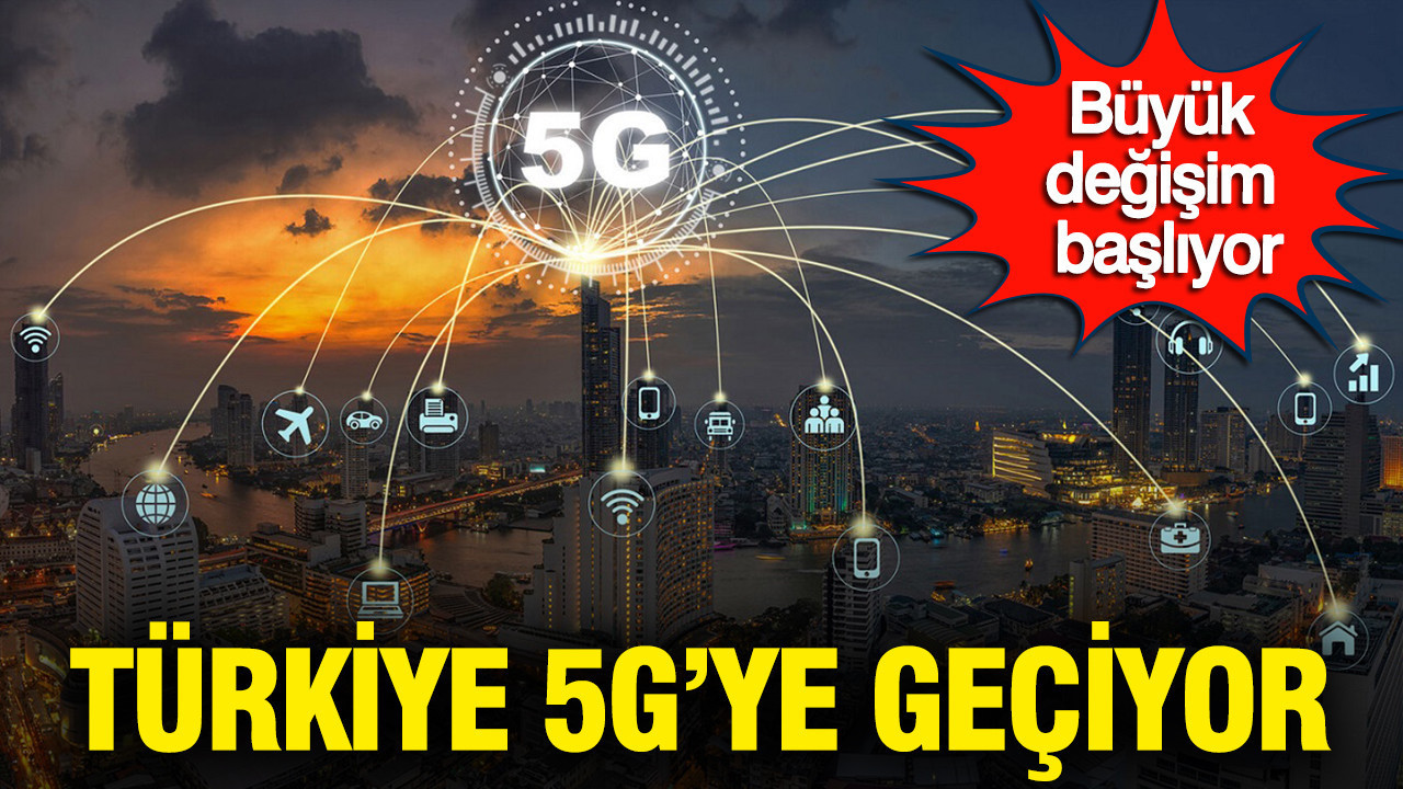 5G Türkiye'de başlıyor: Nisan 2026'da 81 ilde kullanıma sunulacak