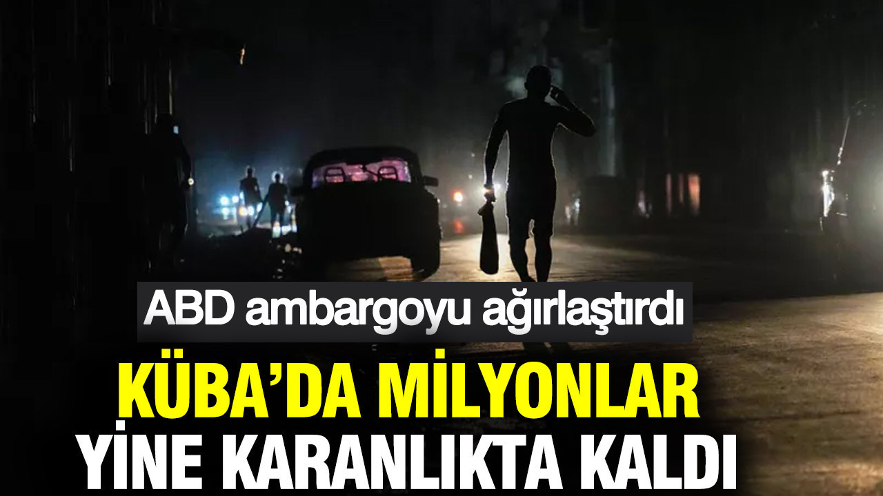 ABD'nin ambargosunu artırdığı Küba yine karanlığa gömüldü