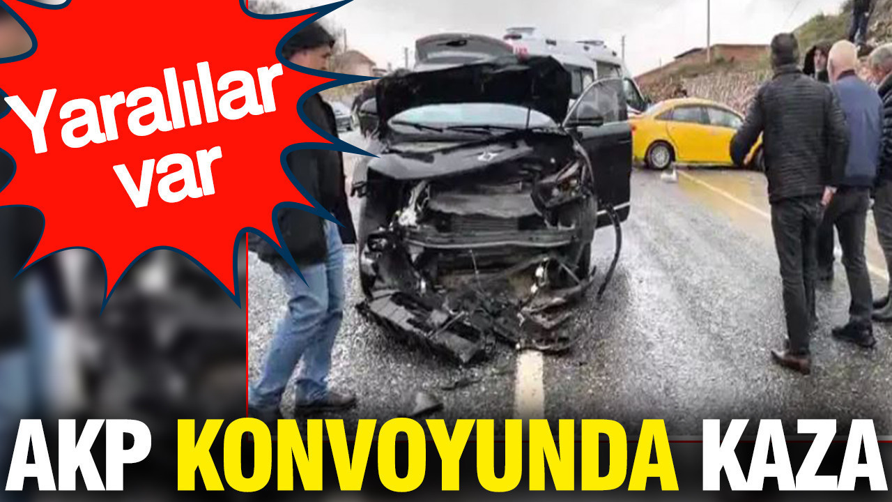 AKP konvoyunda kaza: Yaralılar var