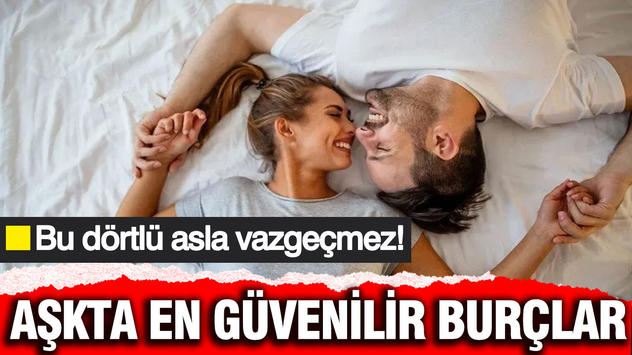Asla aldatmayan burçlar hangileri? İşte en sadık 4 burç