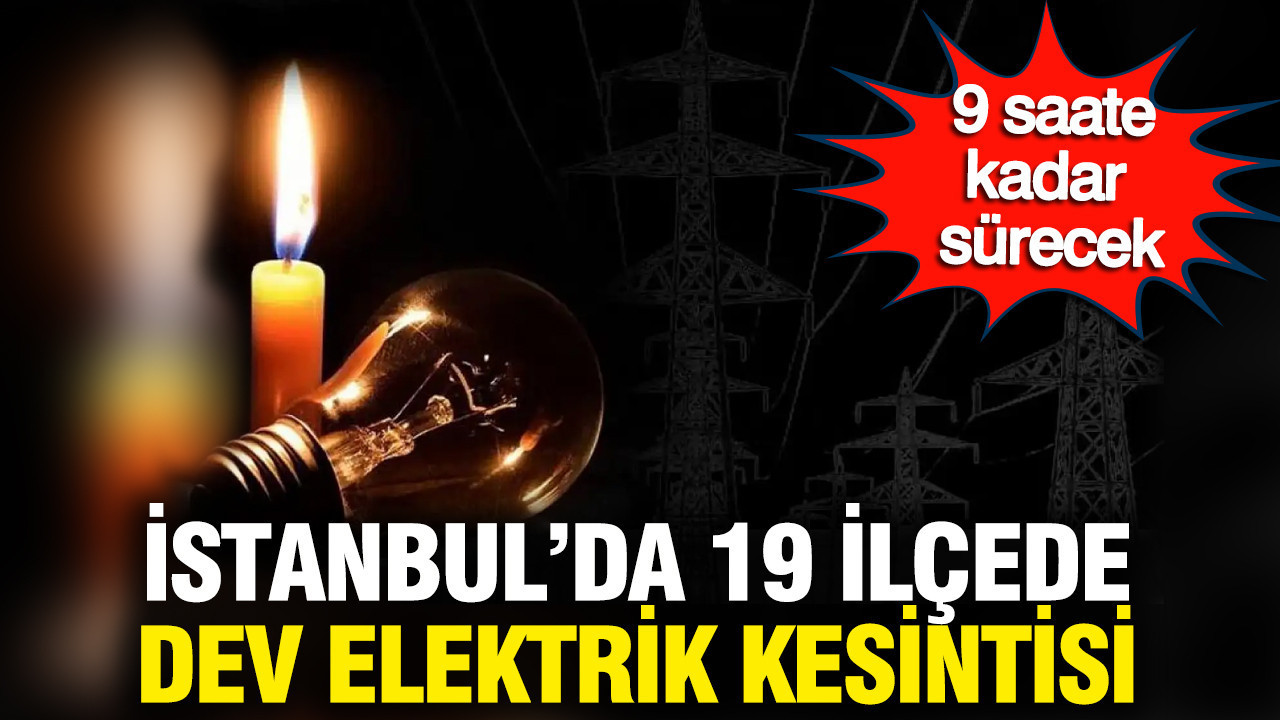 BEDAŞ’tan kritik açıklama: 19 ilçede 9 saate kadar elektrik yok (22 Mart 2026)