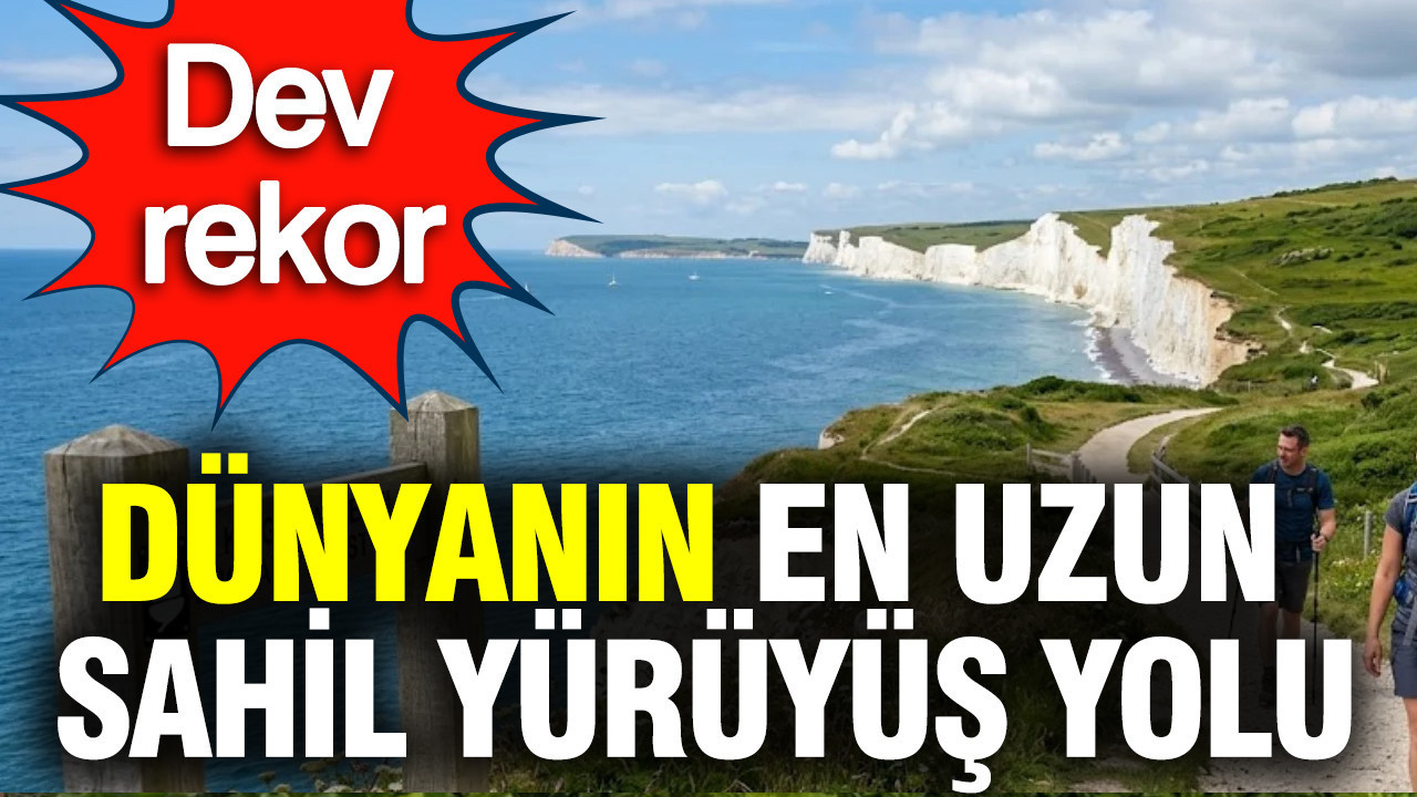 Dünyanın en uzun sahil yürüyüş yolu: Resmen açıldı...