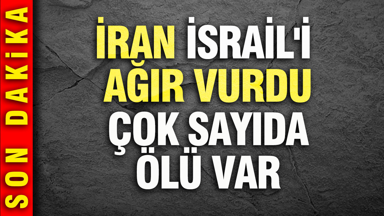 İran İsrail'i ağır vurdu: Çok sayıda ölü, yüzün üzerinde yaralı