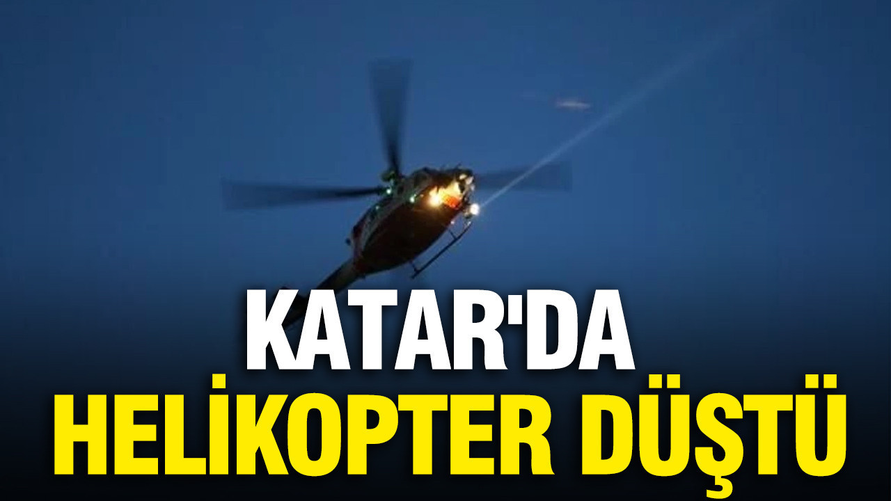 Katar'da helikopter düştü