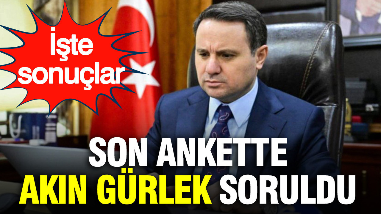 Son ankette Gündemar Akın Gürlek'i sordu: İşte sonuçlar