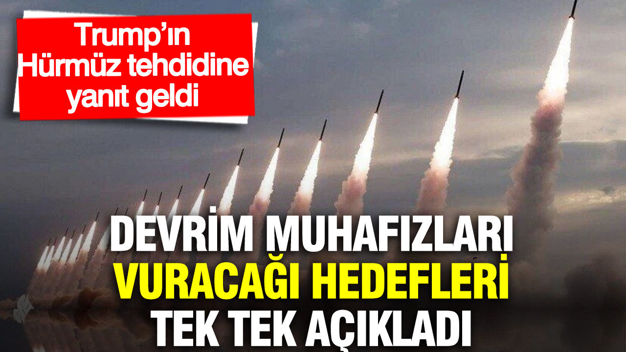 Trump’ın Hürmüz tehdidine yanıt geldi: Devrim Muhafızları vuracağı hedefleri tek tek açıkladı
