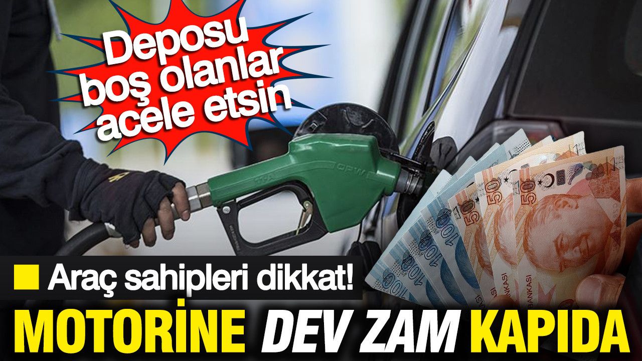 Araç sahipleri dikkat: Motorine dev zam kapıda, deponuz boş kalmasın
