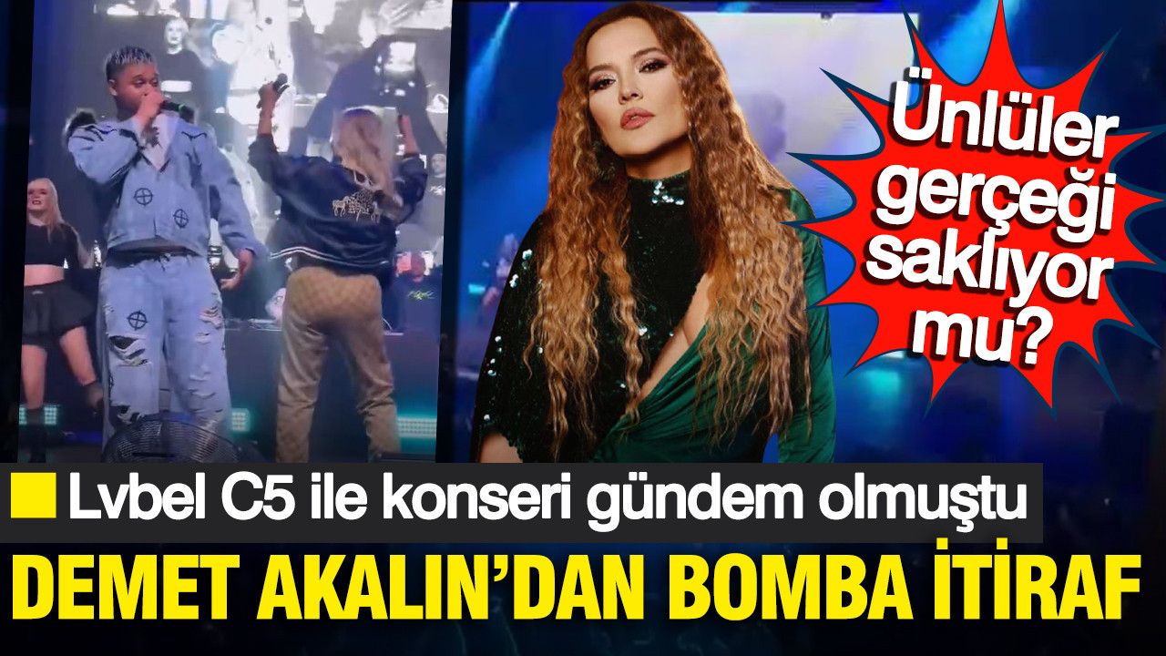 Lvbel C5 konserinde kilolu görünen Demet Akalın’dan bomba itiraf: Ünlüler gerçeği saklıyor mu?