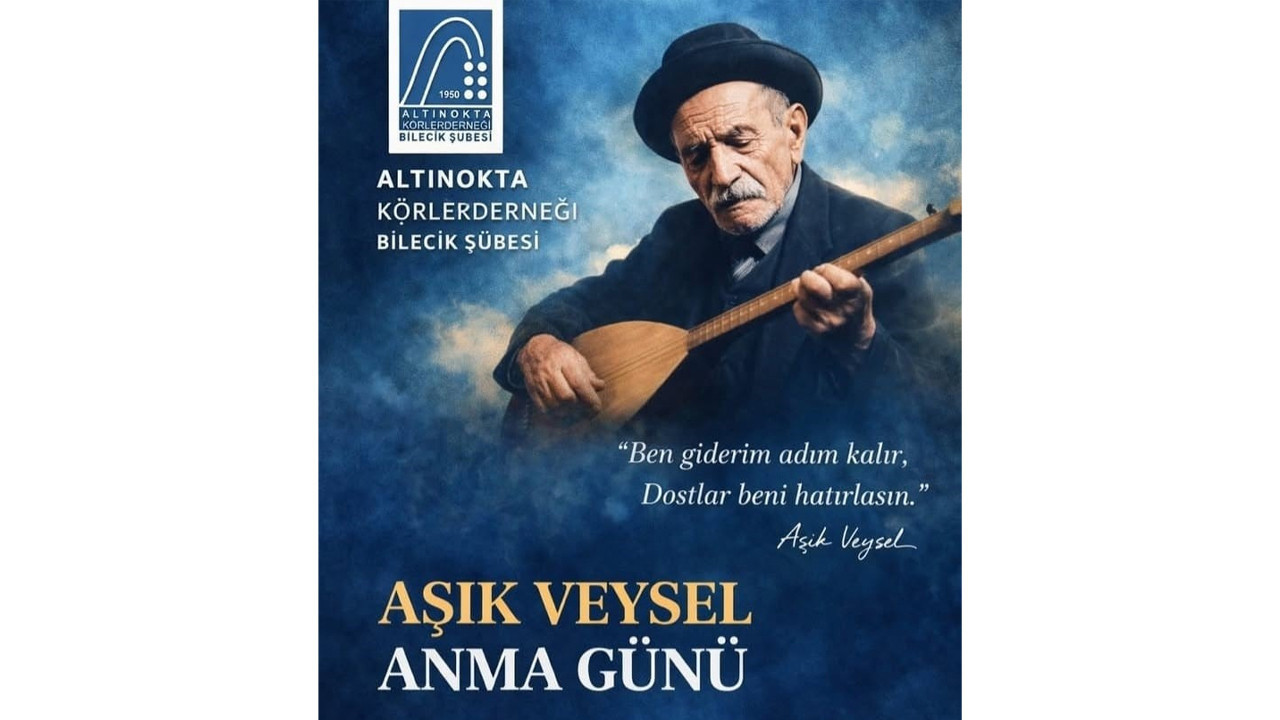 Altınokta Körler Derneği Bilecik Şubesi Aşık Veysel'i andı