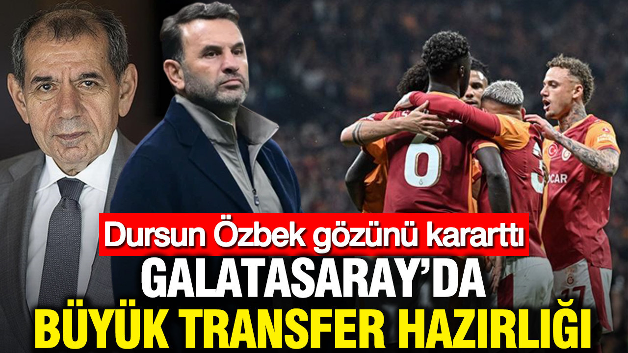 Dursun Özbek gözünü kararttı: Galatasaray’da transfer hazırlığı