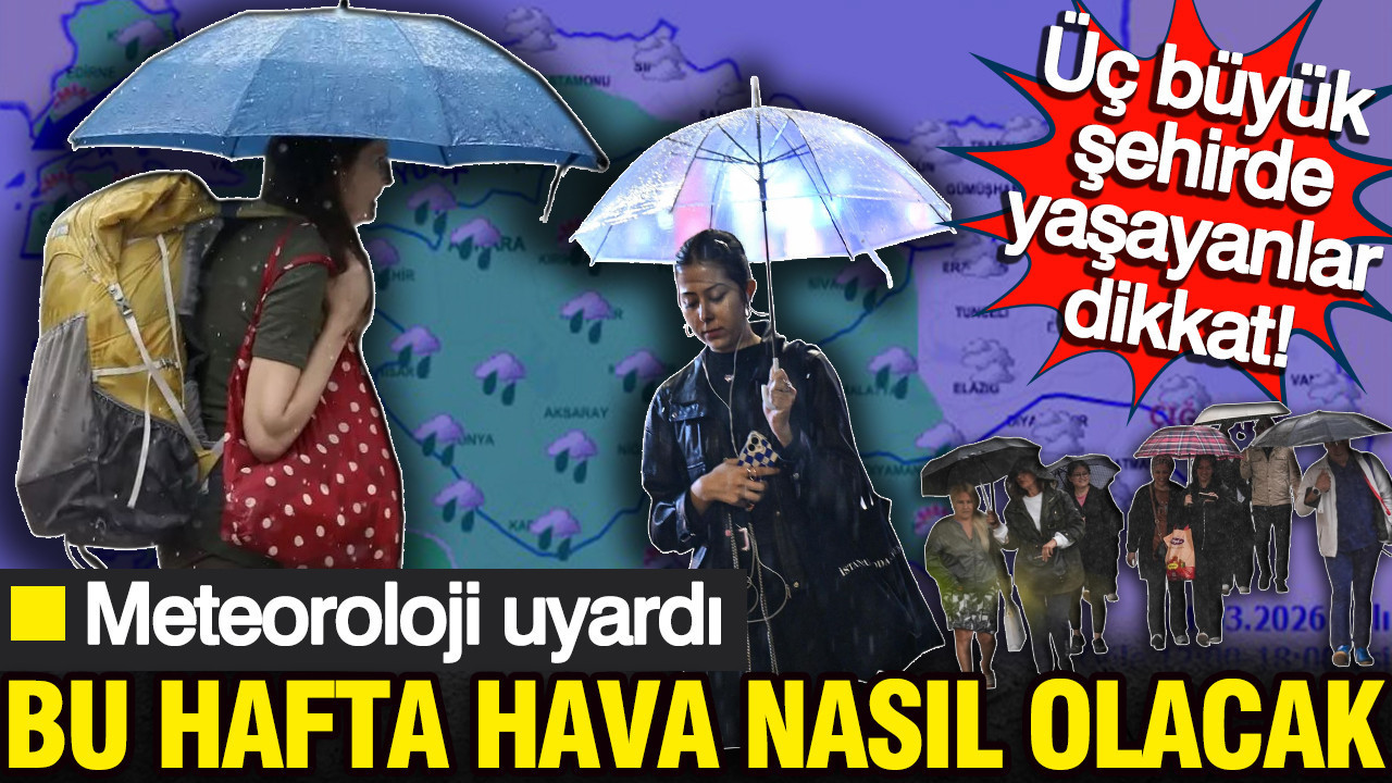 Meteorolojiden kritik uyarı: Bu hafta hava nasıl olacak… İstanbul, Ankara, İzmir etkilenecek mi?