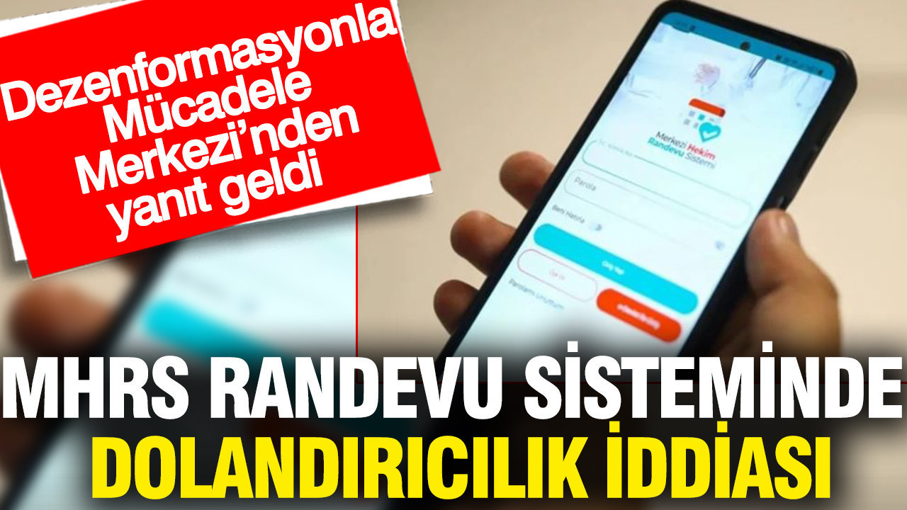 MHRS randevu sisteminde dolandırıcılık iddiası: Dezenformasyonla Mücadele Merkezi’nden yanıt geldi