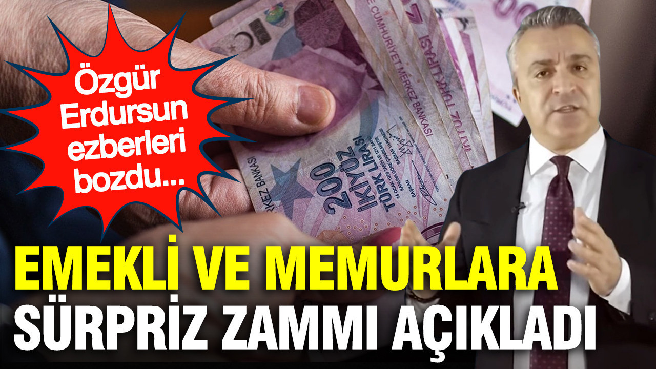 SGK uzmanı Özgür Erdursun sürpriz maaş zammını açıkladı: Emekli ve memurlar dikkat
