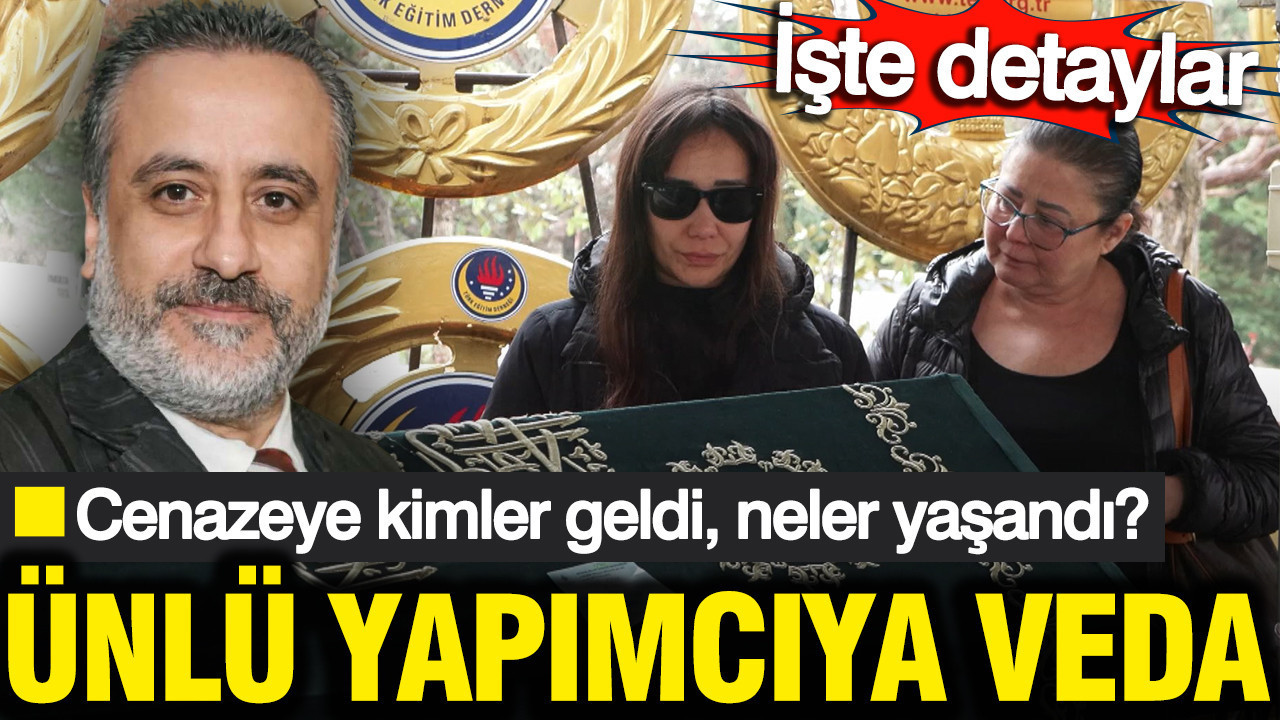 Ünlü yapımcı Erol Köse’ye veda: Cenazeye kimler geldi, neler yaşandı? İşte detaylar…
