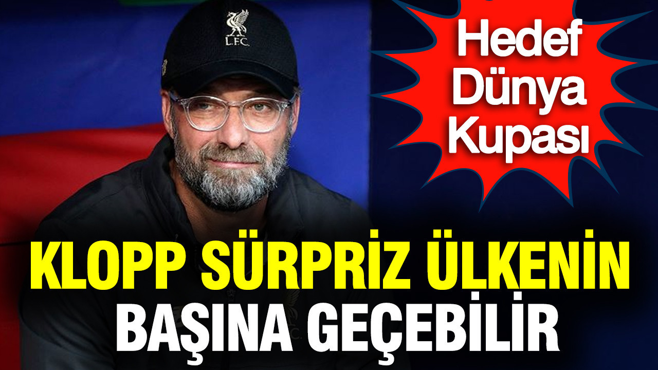 Dünya Kupası hedefi: Klopp, sürpriz ülkenin başına geçebilir