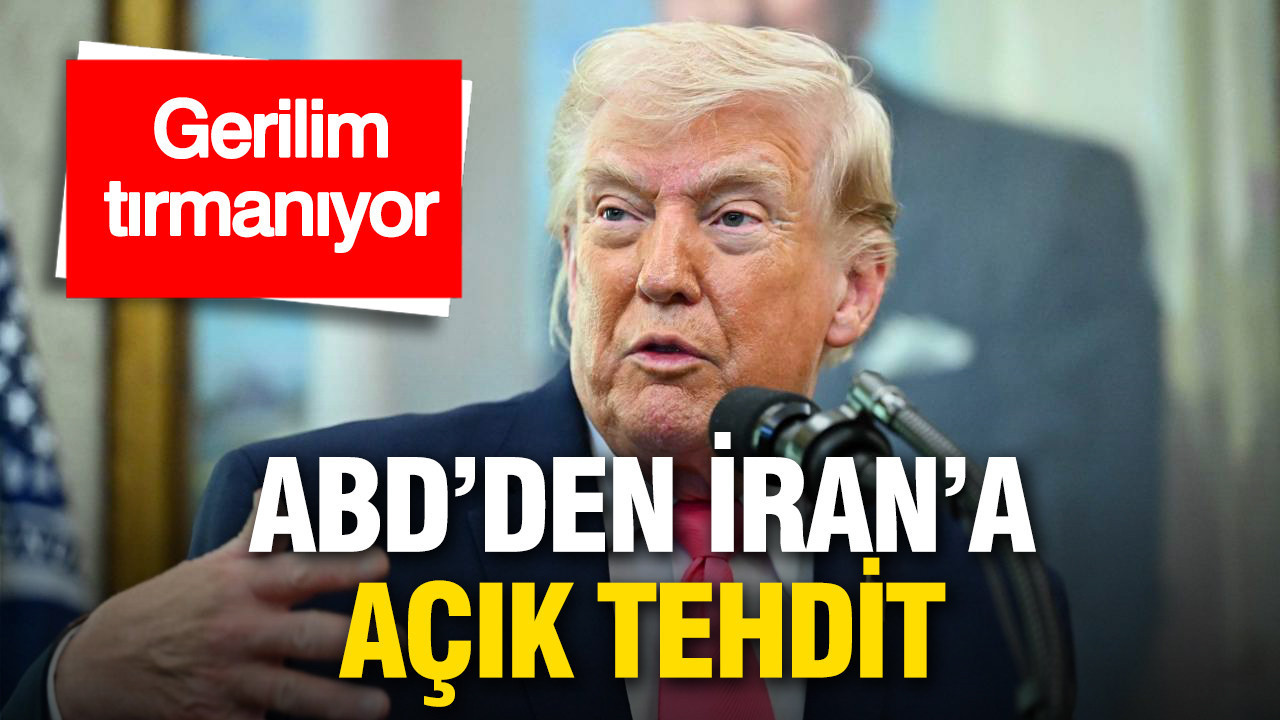 Gerilim tırmanıyor: ABD’den İran’a açık tehdit