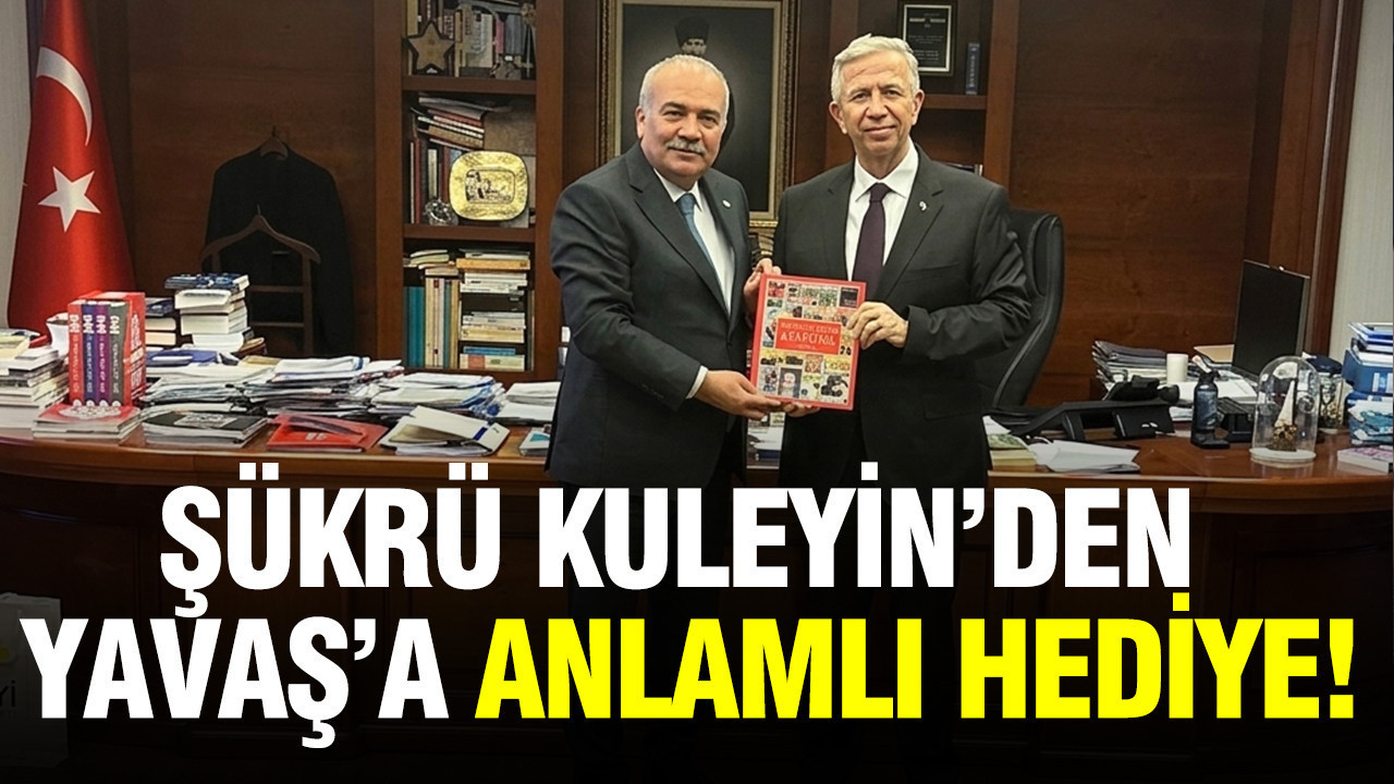 Şükrü Kuleyin’den Mansur Yavaş’a anlamlı hediye