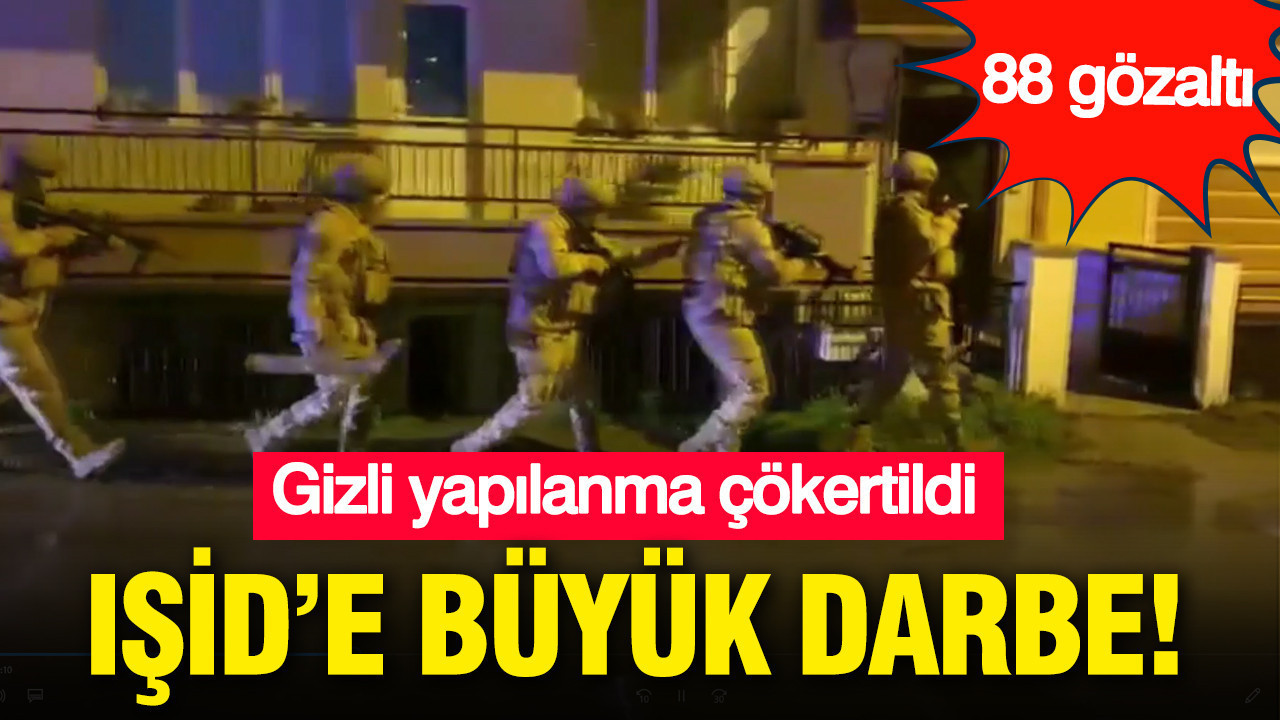 Terör örgütü IŞİD’in gizli ağı çökertildi: Finans musluklar birer birer kapatıldı: 88 gözaltı