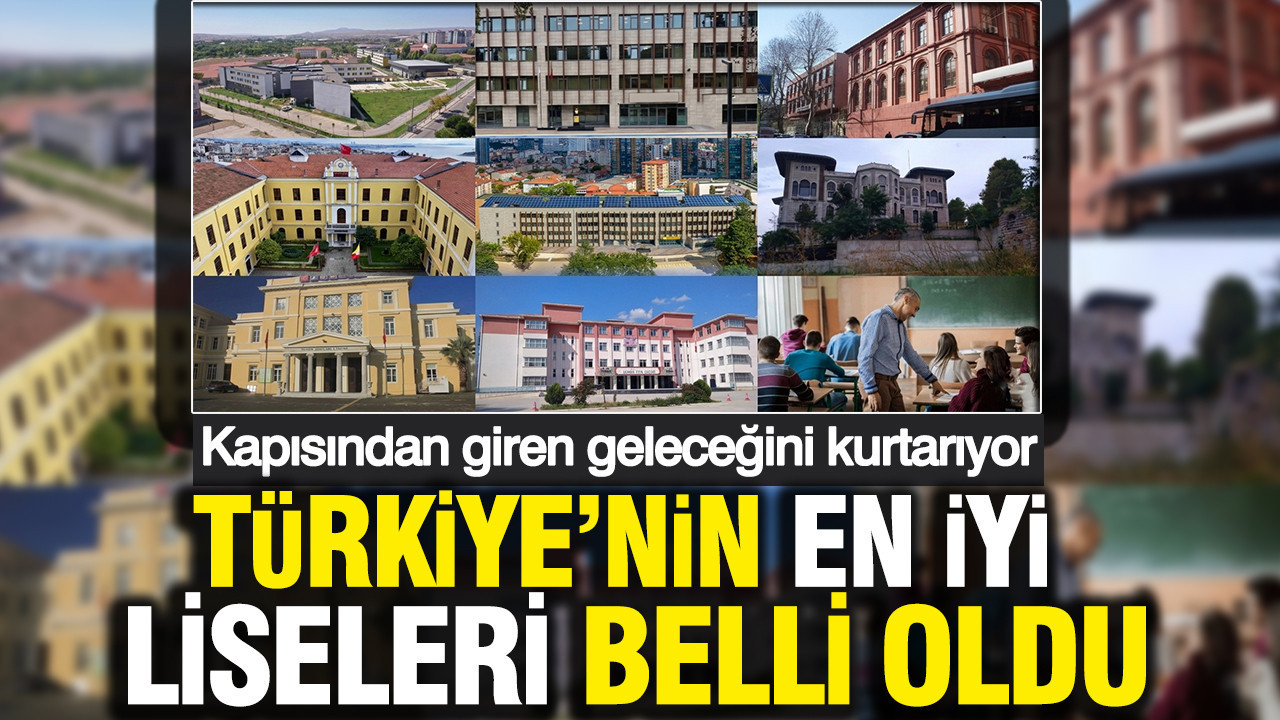 Türkiye'nin en iyi liseleri belli oldu: Kapısından giren geleceğini kurtarıyor