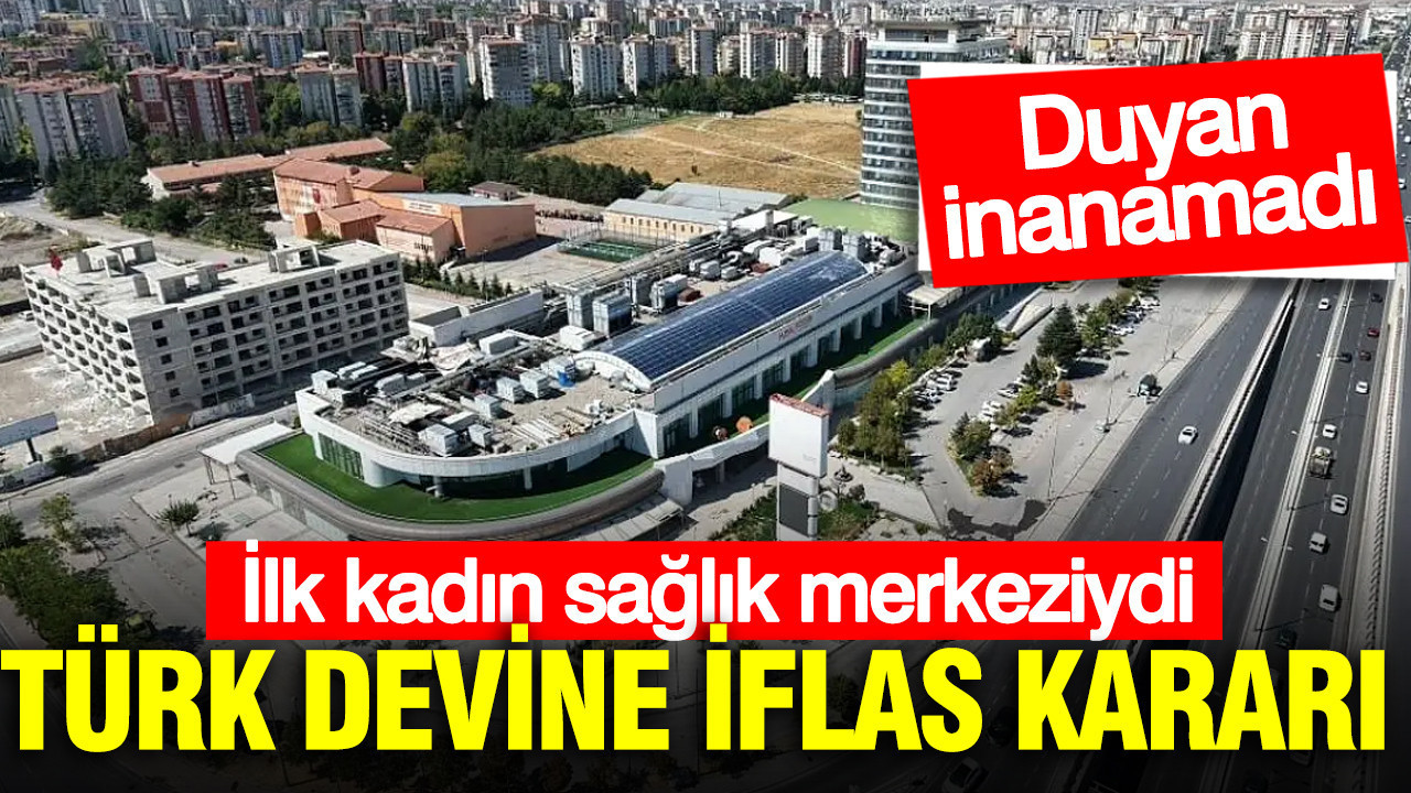 Türkiye’nin ünlü hastanesi için iflas kararı: İlk kadın sağlık merkeziydi…
