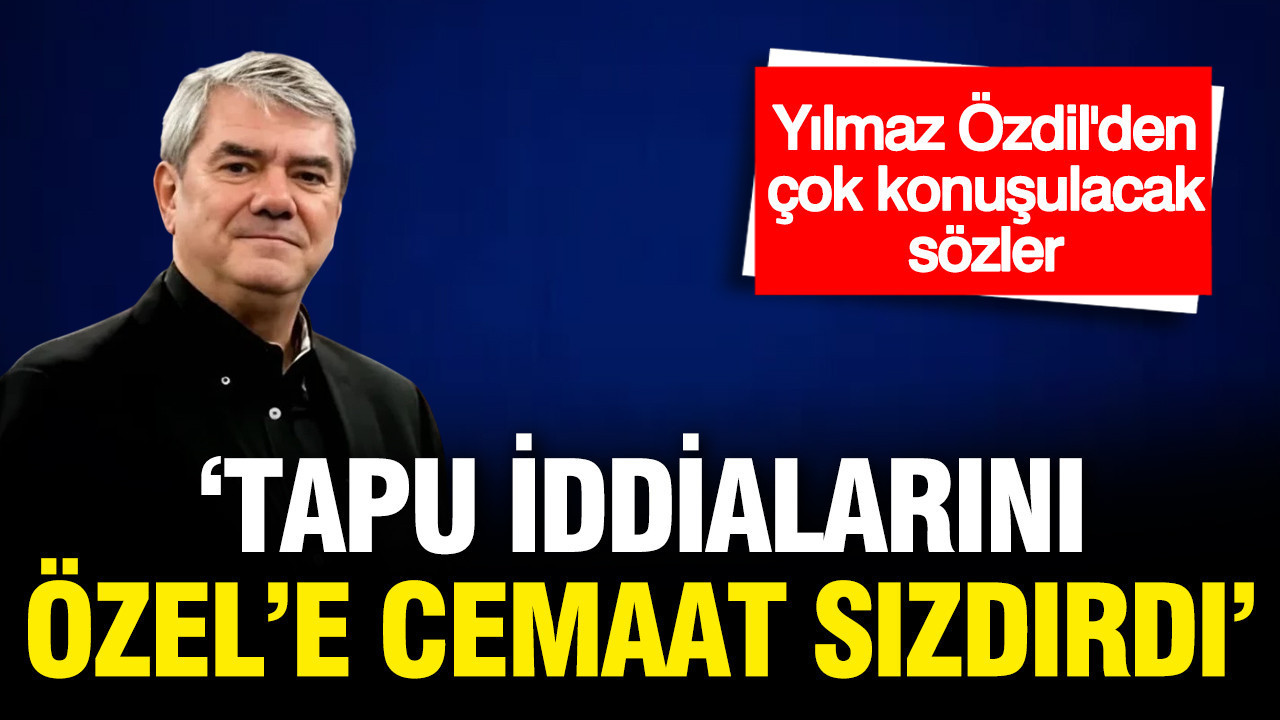 Yılmaz Özdil: Akın Gürlek mevzusu Özgür Özel'e cemaat ve AKP tarafından sızdırıldı