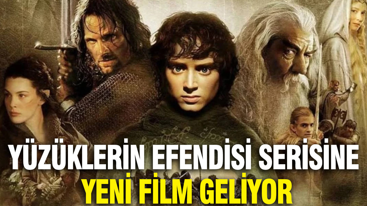 Yüzüklerin Efendisi serisine devam filmi geliyor