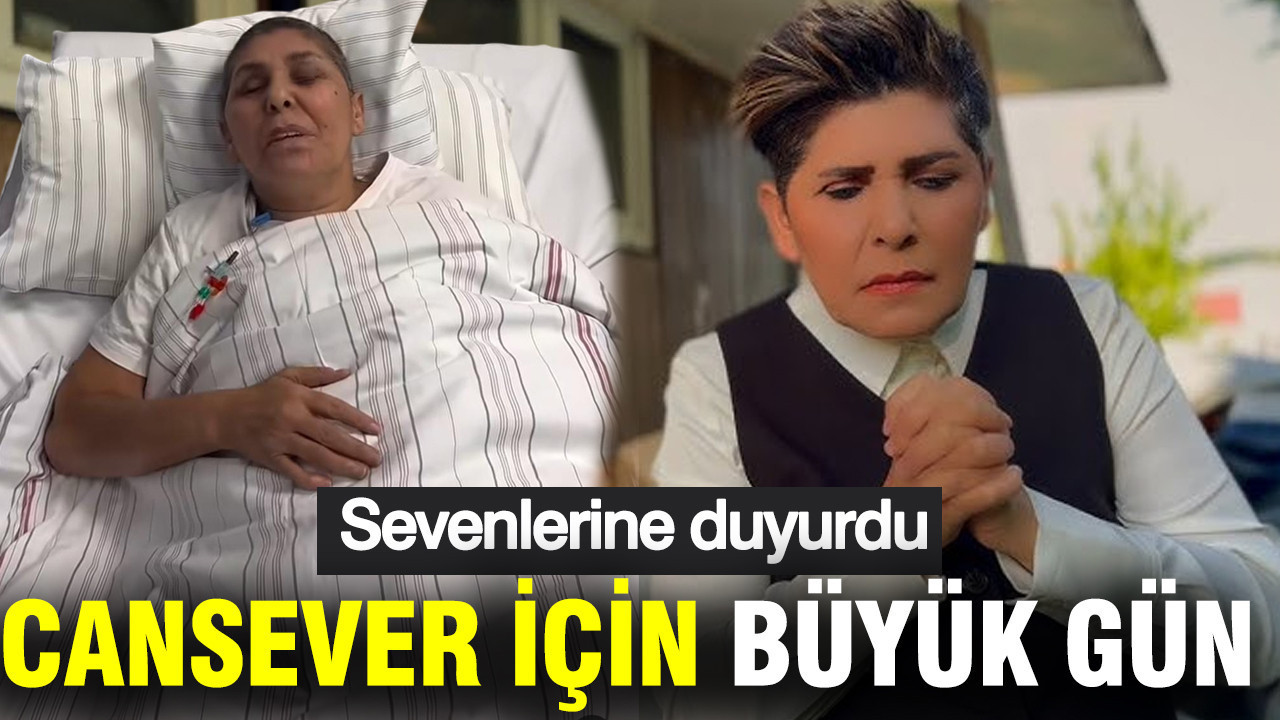 Cansever bugün ilik nakli olacak