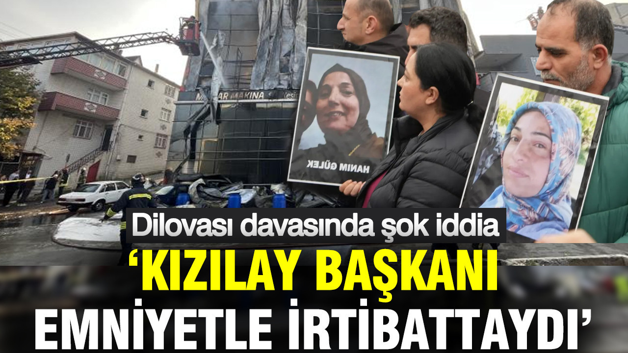 Dilovası yangın davasında eski Kızılay Başkanı hakkında ağır suçlama