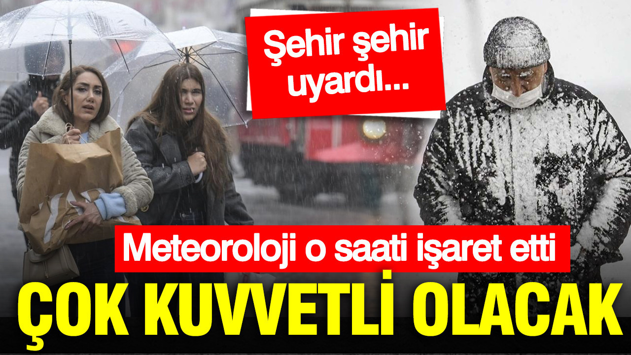 Meteoroloji 'çok kuvvetli' diyerek vatandaşları uyardı: Bu şehirlerde yaşayanlar dikkat