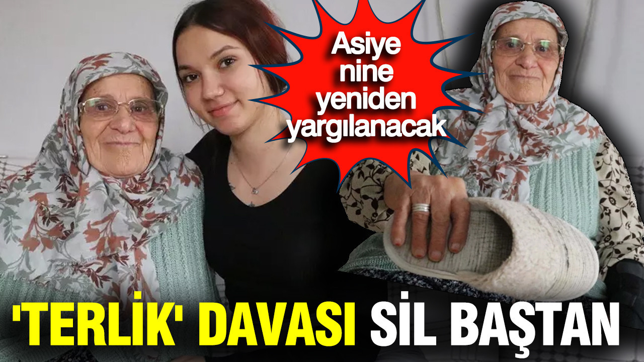 'Terlik' davası sil baştan: 81 yaşındaki Asiye nine yeniden yargılanacak