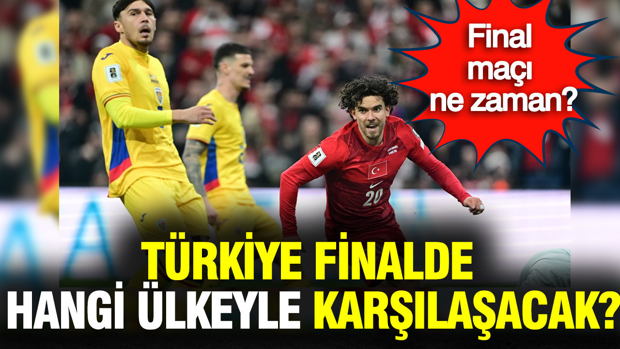 Türkiye finalde hangi ülkeyle karşılaşacak? A Milli Takım'ın final maçı ne zaman?