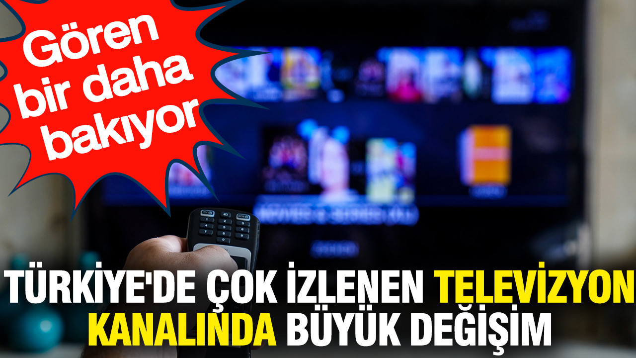 Türkiye'de de çok izlenen televizyon kanalında büyük değişim: Gören bir daha bakıyor