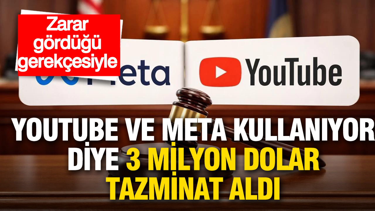 Youtube ve Meta kullanıyor diye 3 milyon dolar tazminat aldı: Zarar gördüğü gerekçesiyle...