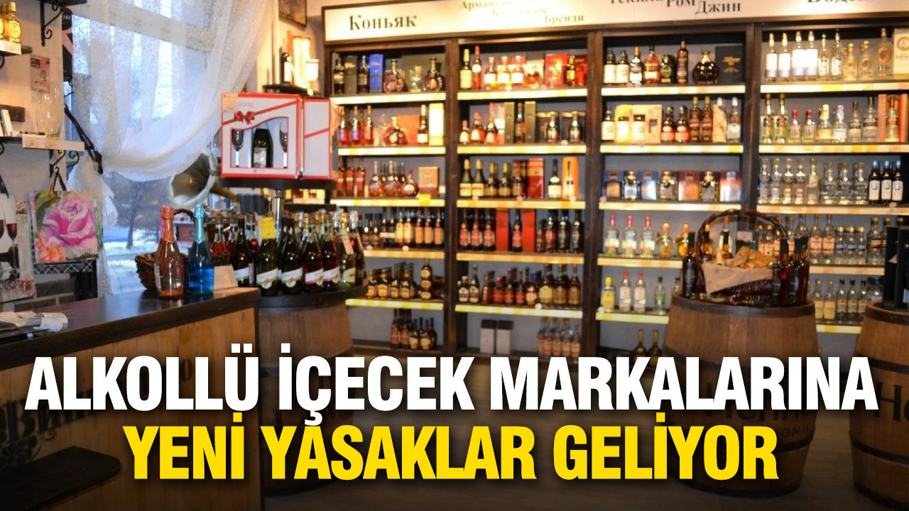 Alkollü içecek markalarına yeni yasaklar geliyor