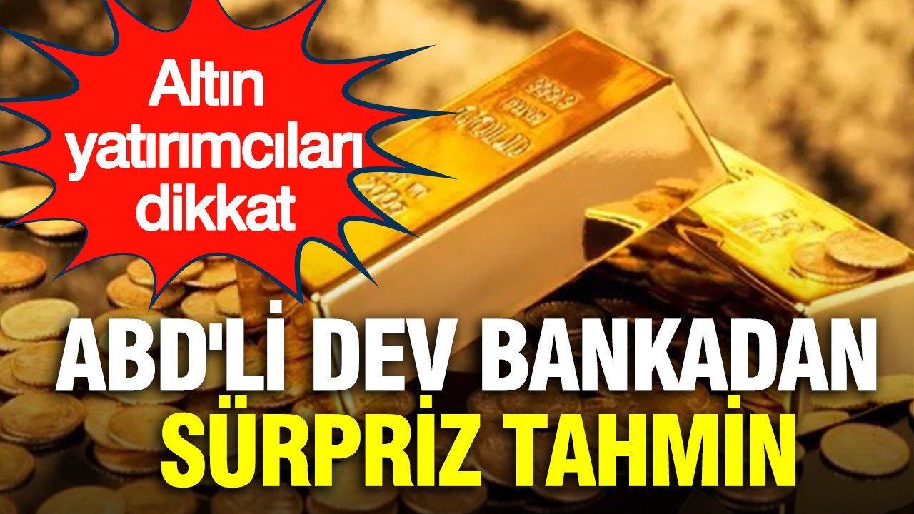 Altın fiyatları çakıldı: Yatırımcılar dikkat... Wells Fargo’dan sürpriz altın tahmini