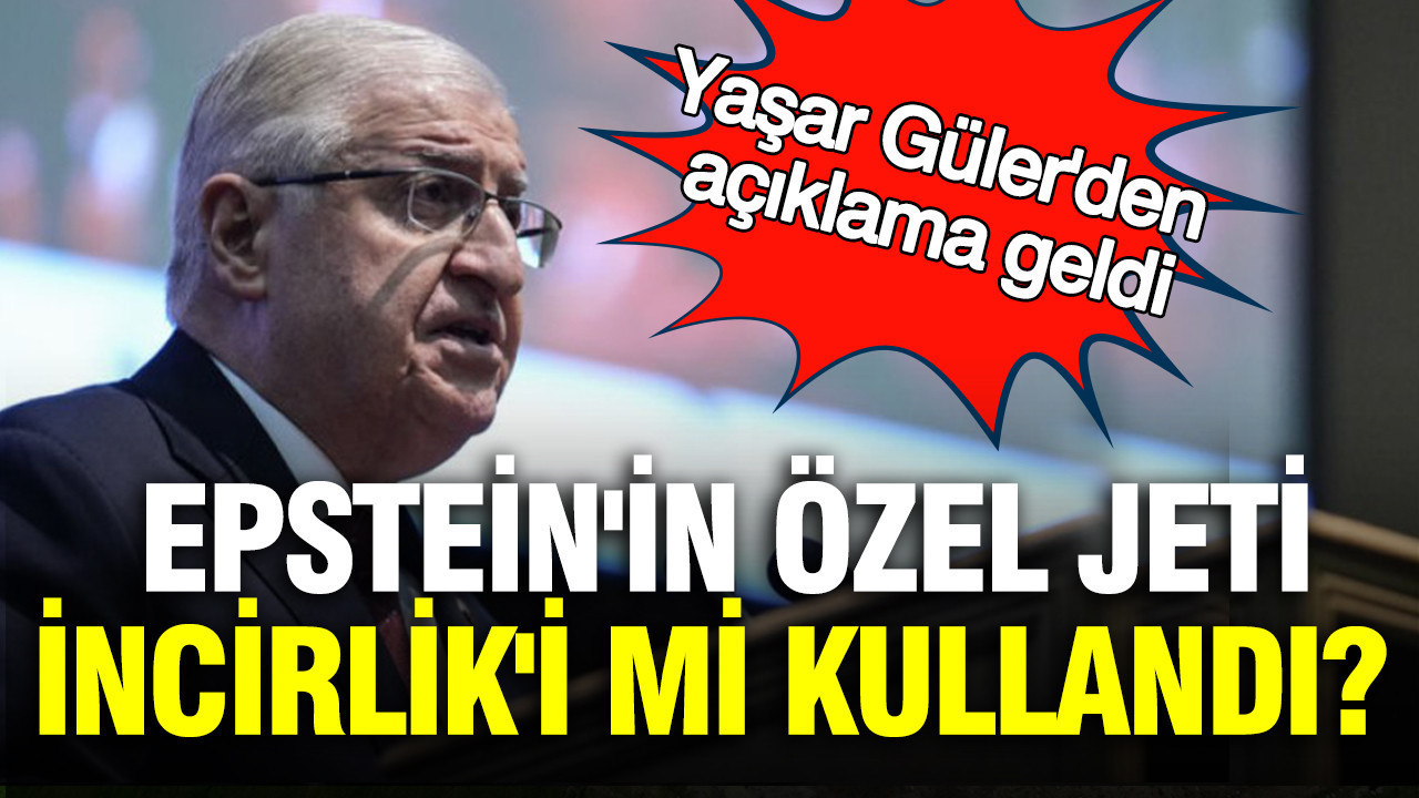 Epstein'in özel jeti İncirlik Hava Üssü'nü mü kullandı? Yaşar Güler'den açıklama geldi