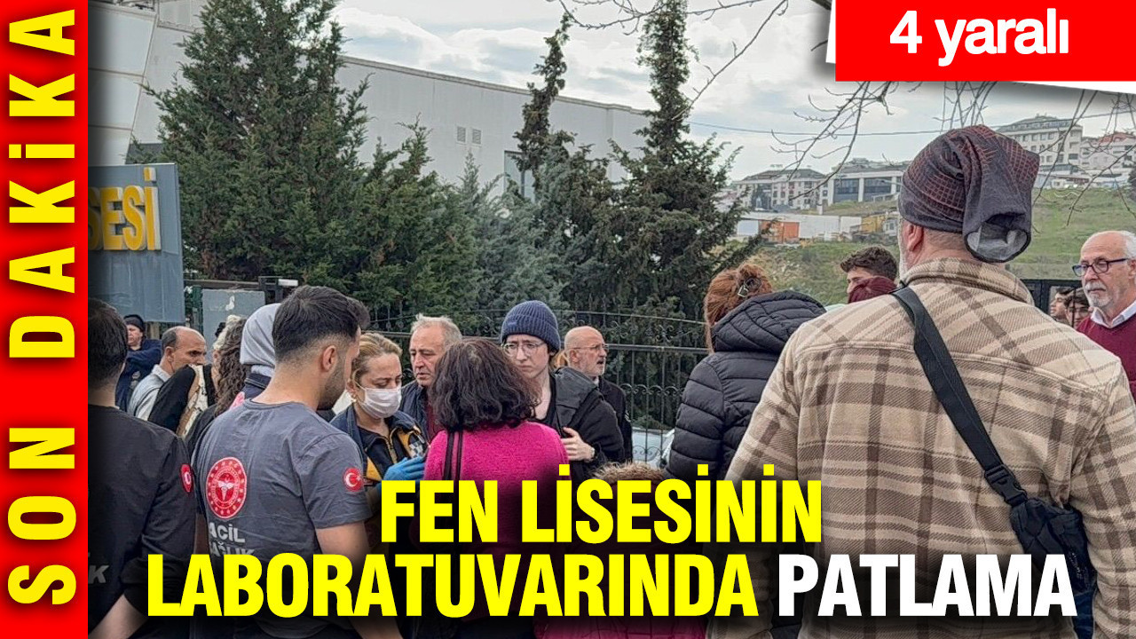 Fen lisesinin kimya laboratuvarında patlama: 4 öğrenci yaralı