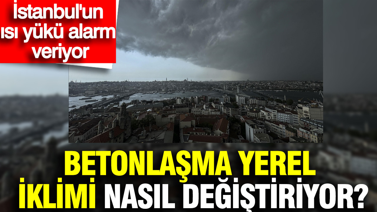 İstanbul'un ısı yükü alarm veriyor