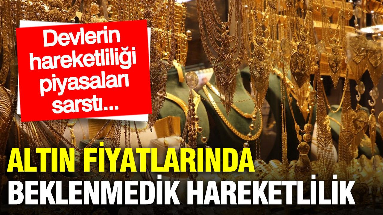 Kapalıçarşı altın fiyatları daire çiziyor: Devlerin gerilimi piyasaları hareketlendiriyor