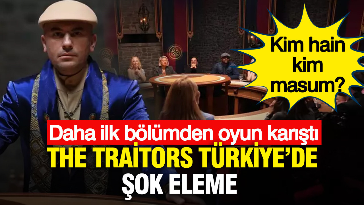 Kim hain, kim masum? Daha ilk bölümden oyun karıştı The Traitors Türkiye’de şok eleme