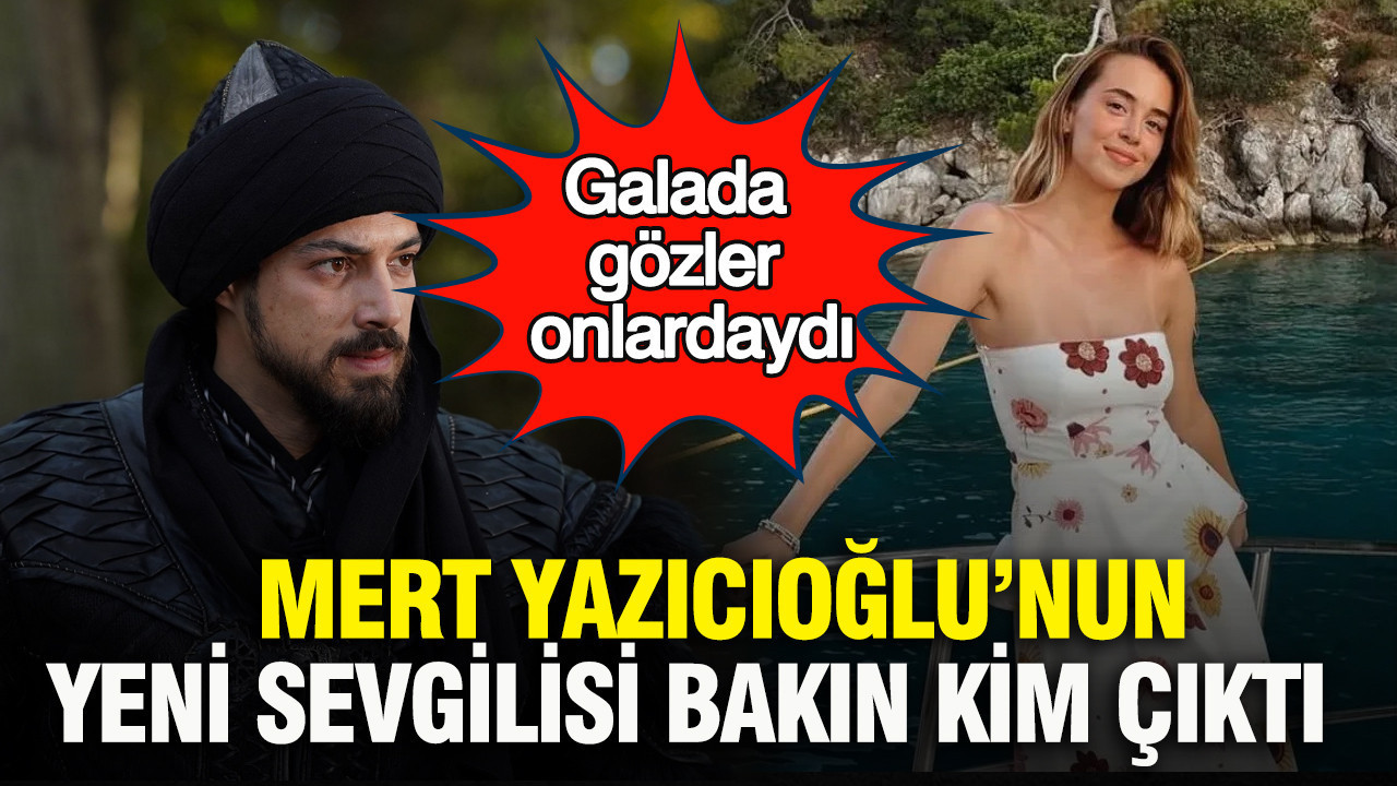 Kuruluş Orhan’ın yıldızı Mert Yazıcıoğlu’nun yeni sevgilisi bakın kim çıktı: Galada tüm gözler onlardaydı